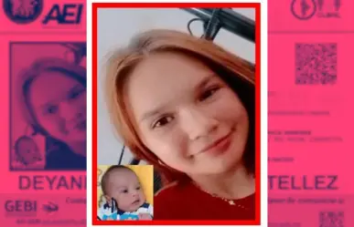 Buscan a la menor Deyanira Michel Puga Téllez y a su bebé de un mes en Cadereyta
