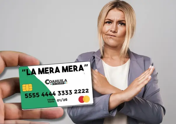 Tarjeta La Mera Mera en Coahuila: ¿Dónde no aplica el descuento del programa? 