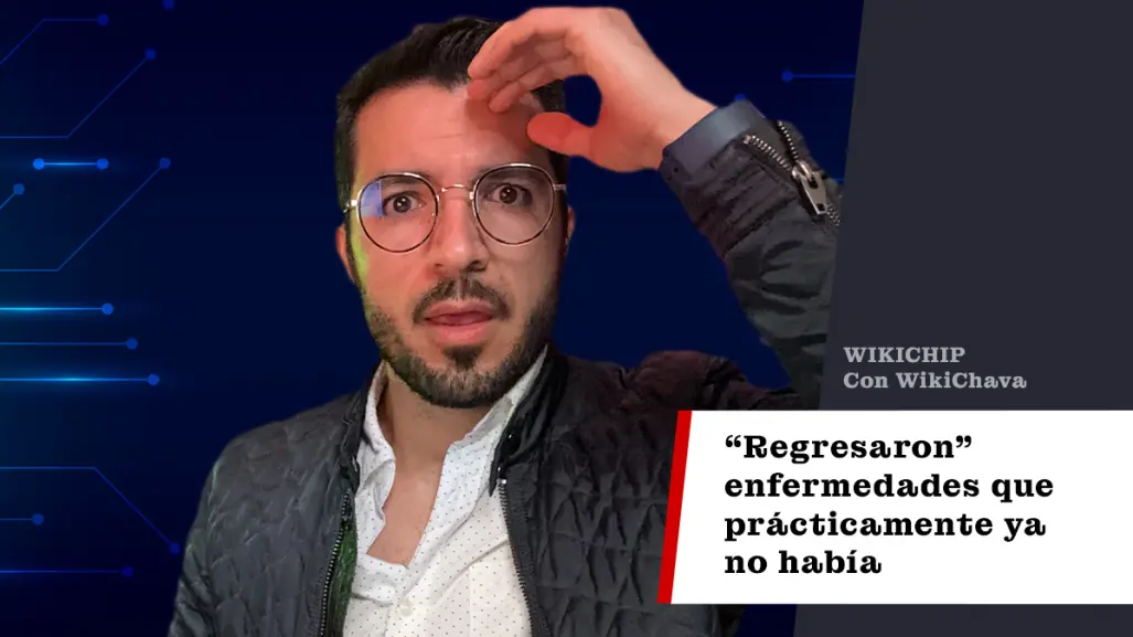Algo está pasando en el mundo y en México que "regresaron" enfermedades que prácticamente ya no había
