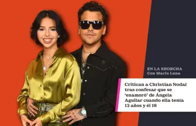 Critican a Christian Nodal tras confesar que se ´enamoró´ de Ángela Aguilar cuando ella tenía 13 años y él 18