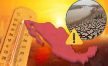 Estos son los estados que tendrán crisis hídrica por altas temperaturas en México