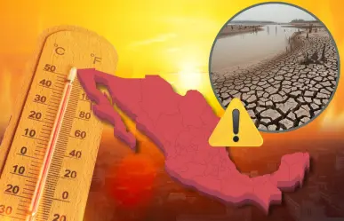 Estos son los estados que tendrán crisis hídrica por altas temperaturas en México