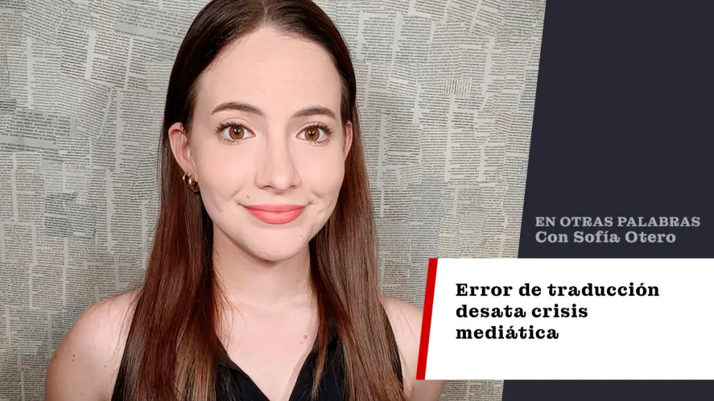 Error de traducción desata crisis mediática