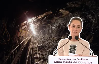 Sheinbaum promete justicia en Pasta de Conchos: "Seguiremos hasta encontrar a los 63 mineros"