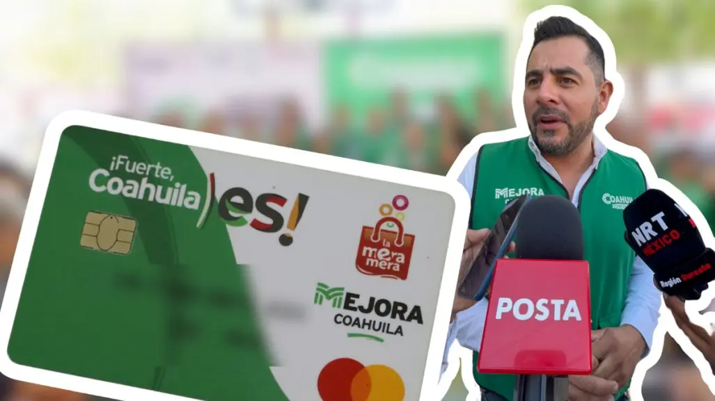 Tarjeta La Mera Mera en Coahuila: ya es posible añadir beneficiarios en Arteaga