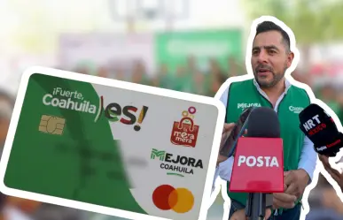 Tarjeta La Mera Mera en Coahuila: ya es posible añadir beneficiarios en Arteaga 