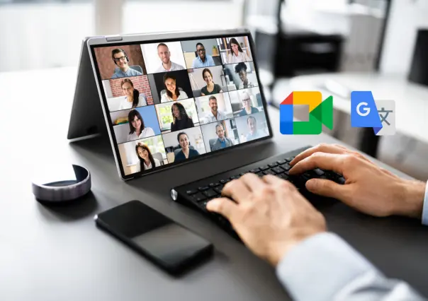 ¿Juntas en el extranjero? Así puedes traducirlas al momento con Google Meet