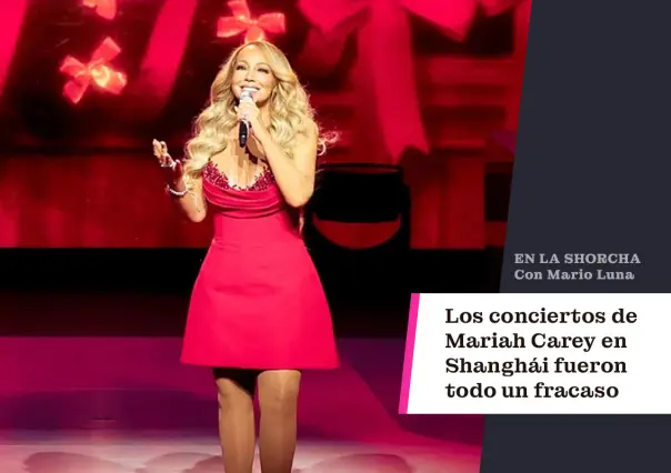 Los conciertos de Mariah Carey en Shanghái fueron todo un fracaso