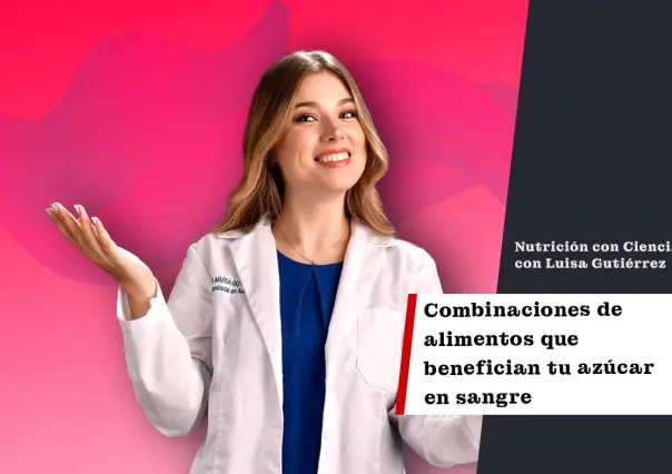 Combinaciones de alimentos que benefician tu azúcar en sangre