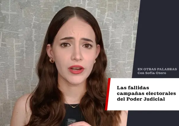 Las fallidas campañas electorales del Poder Judicial