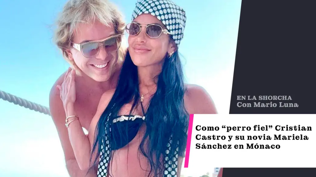 Como perro fiel: Cristian Castro y su novia Mariela Sánchez se divierten en Mónaco