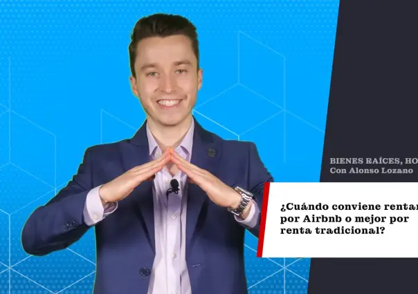 ¿Cuándo conviene rentar por Airbnb o mejor por renta tradicional?