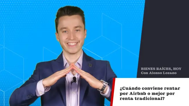 ¿Cuándo conviene rentar por Airbnb o mejor por renta tradicional?
