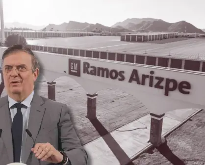 ¿General Motors se va de Ramos Arizpe? Marcelo Ebrard lo aclara
