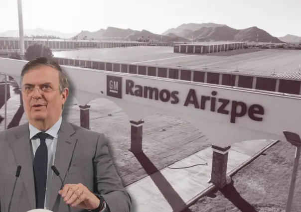 ¿General Motors se va de Ramos Arizpe? Marcelo Ebrard lo aclara