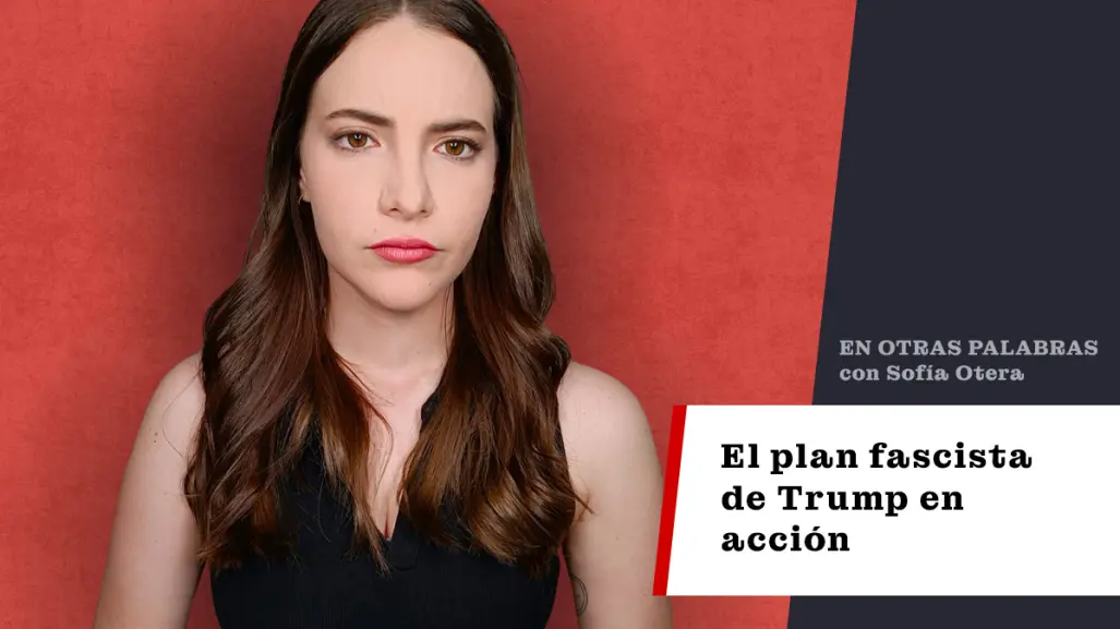 El plan fascista de Trump en acción