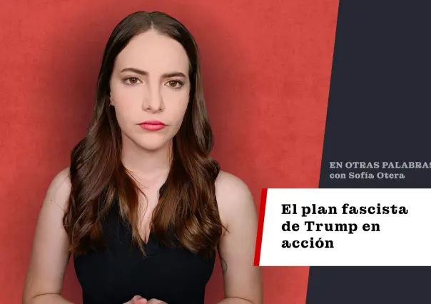 El plan fascista de Trump en acción