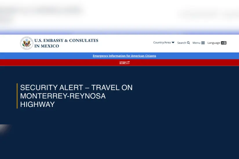 Alerta de seguridad emitida por la Embajada de Estados Unidos en México para evitar viajar por la carretera Monterrey- Reynosa. Foto: U.S. Embassy & Consulates in Mexico