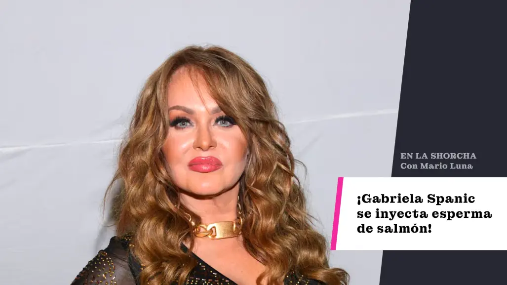 ¡Gabriela Spanic se inyecta esperma de salmón!