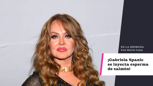 ¡Gabriela Spanic se inyecta esperma de salmón!