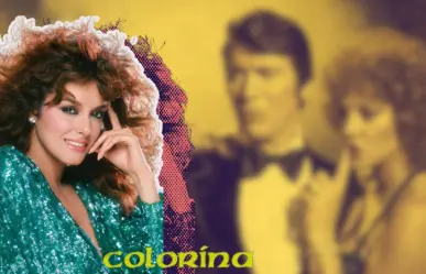 Colorina; la telenovela de Lucía Méndez que escandalizó a una familia presidencial