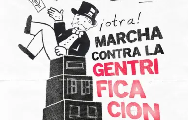 Convocan a nueva marcha contra la gentrificación en CDMX, fecha, lugar y lo que debes de saber