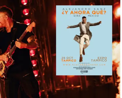 Alejandro Sanz en Tampico ¿Dónde comprar tus boletos?