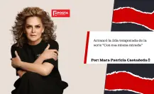 Con esa misma mirada a dos semanas de su estreno, Mara Patricia Castañeda opina