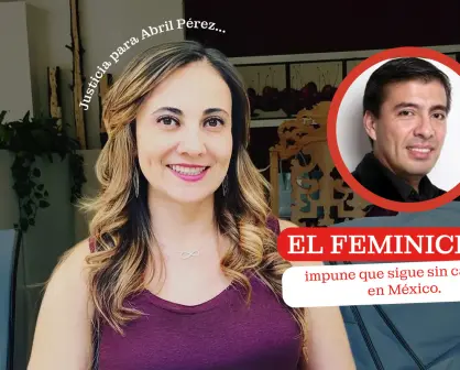 Justicia para Abril Pérez: el feminicidio impune que sigue sin castigo en México