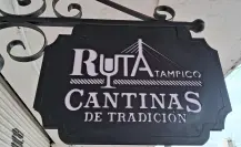 Esta es la ruta de las cantinas más famosa en Tamaulipas
