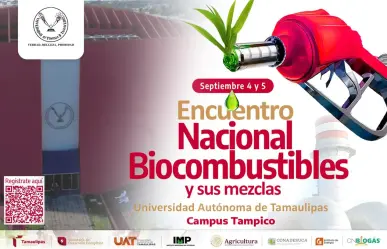 ¿Cuándo y dónde será el Encuentro Nacional de Biocombustibles y sus Mezclas 2025 en Tamaulipas?