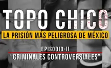 Reos emblemáticos del Penal del Topo Chico: Una mirada histórica