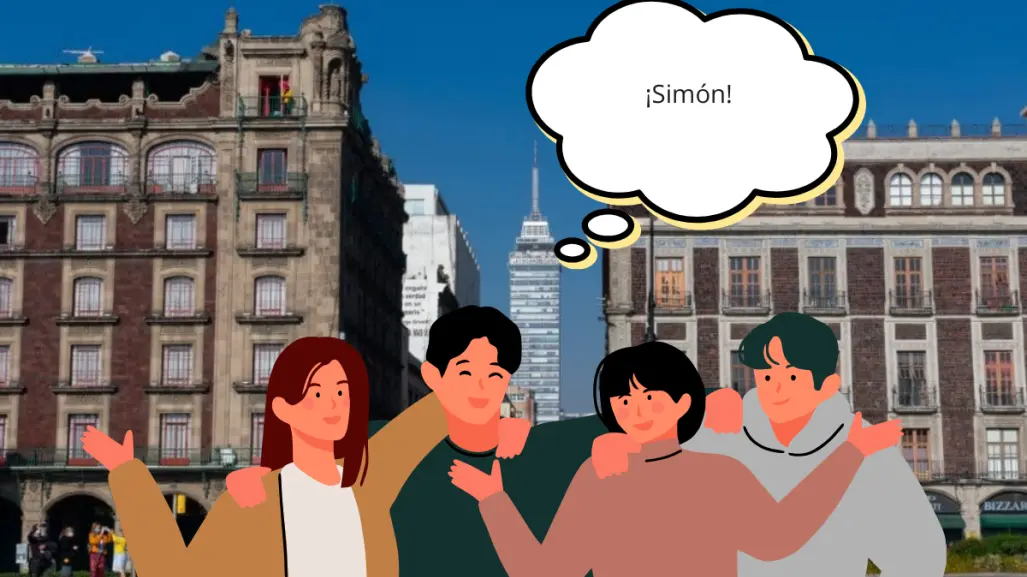 Este modismo chilango significa "sí" y seguro conoces a alguien que se llama así
