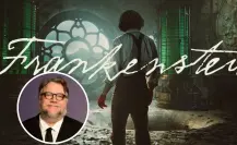 Frankenstein de Guillermo del Toro: Un proyecto que tardó 30 años en gestarse