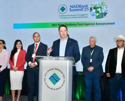 NADBank anuncia fondo de 400 mdd para proyectos de agua en la frontera de Tamaulipas