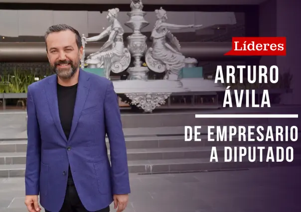 De empresario a diputado: la trayectoria política de Arturo Ávila