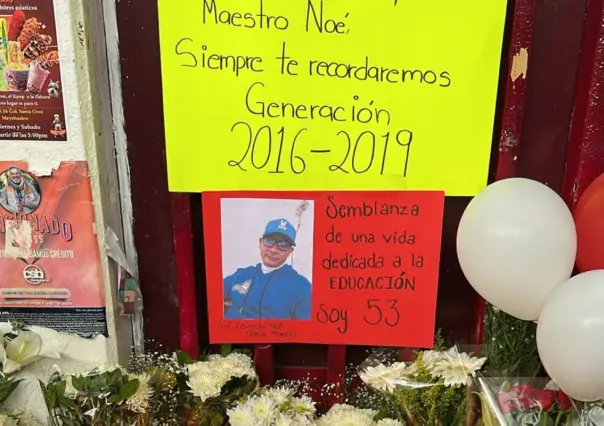 "Hasta siempre maestro Noé": emotiva despedida al profesor tras explosión en Iztapalapa