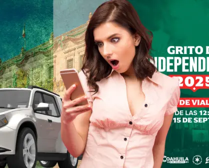 Grito de Independencia 2025: Gobierno de Coahuila anuncia cierres viales el 15 de septiembre