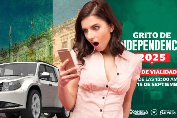 Grito de Independencia 2025: Gobierno de Coahuila anuncia cierres viales el 15 de septiembre