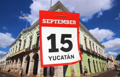 Efemérides del 15 de septiembre: ¿Qué pasó en Yucatán un día como hoy?