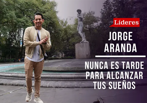 Nunca es tarde para alcanzar tus sueños: la historia de Jorge Aranda