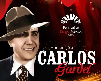El ídolo Carlos Gardel llega por fin a CDMX con un festival de tango de ensueño