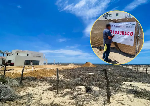 Profepa Calusura obras en dunas costeras de Las Tunas, en Todos Santos