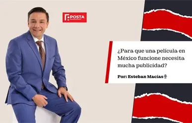 ¿A que costo viene Hollywood a México? Esteban Macías