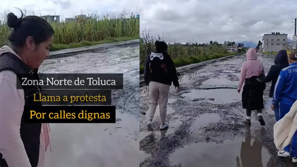 Toluca tendrá manifestación por mal estado de vialidades tras fuertes lluvias, ¿cuándo será?