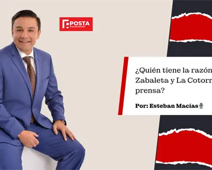 ¿Quien tiene la razón? Susana Zabaleta o la prensa, Esteban Macías