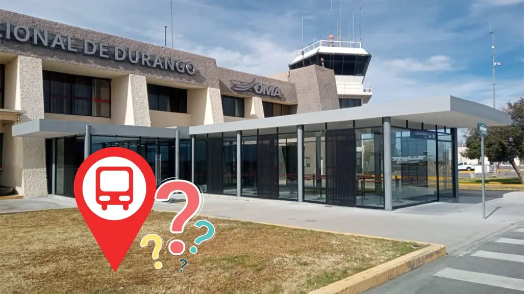 El Aeropuerto de Durango y la razón por la que no hay una ruta de autobús para llegar a él
