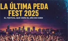 La Última Peda Fest 2025: cartel, boletos y fecha del festival que cierra el año en CDMX