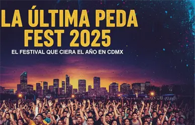 La Última Peda Fest 2025: cartel, boletos y fecha del festival que cierra el año en CDMX
