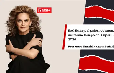 Bad Bunny y la polemica del super bowl, en la opinión de Mara Patricia Castañeda